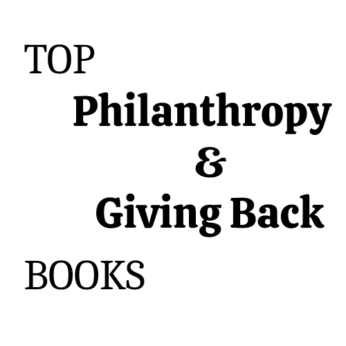 Top 25 Must-Read Books on Philanthropy and Giving Back